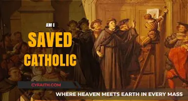 Am I Saved? Exploring Catholic Salvation and Personal Faith Journey