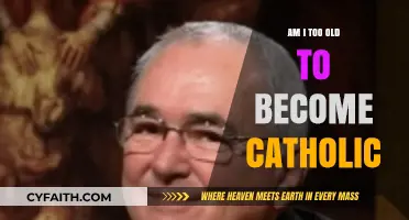 Embracing Catholicism: Age Doesn't Matter