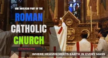 Are Anglicans Part of the Roman Catholic Church? Exploring the Divide
