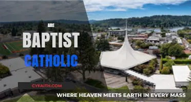 Are Baptists Catholic? Exploring the Theological and Historical Differences