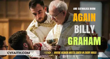 Born Again: Billy Graham's View on Catholics