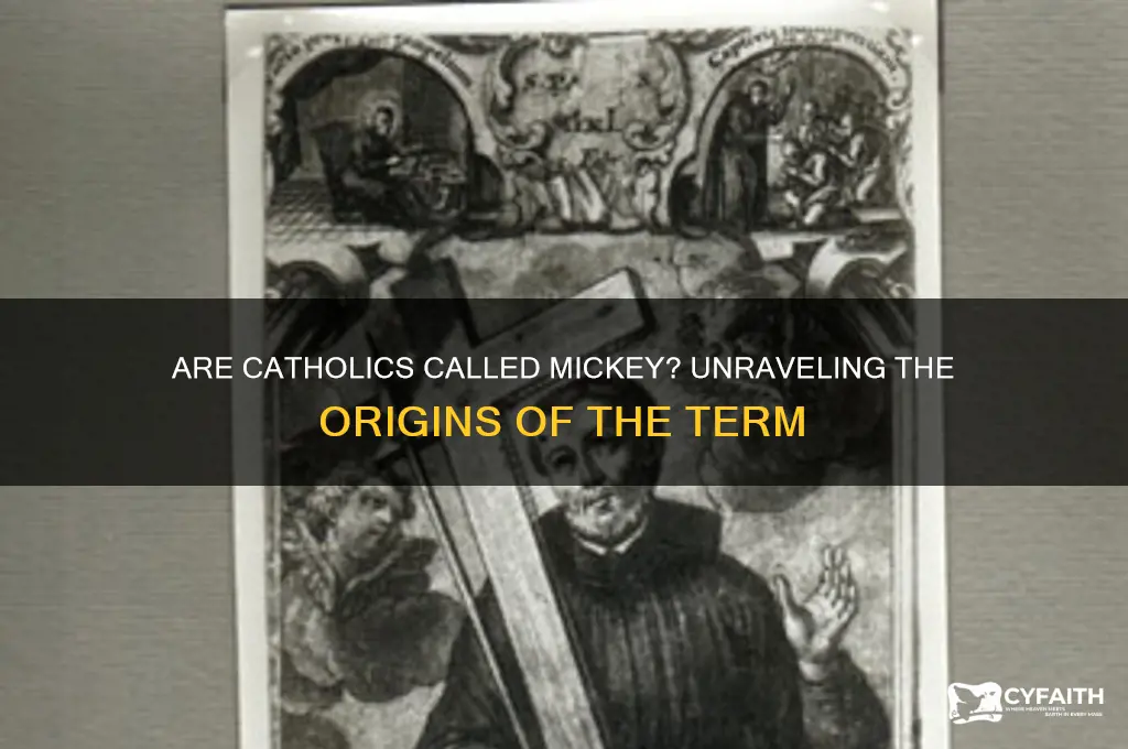 are catholics called mickey