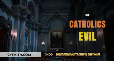 Are Catholics Evil? Debunking Misconceptions and Understanding Catholic Faith