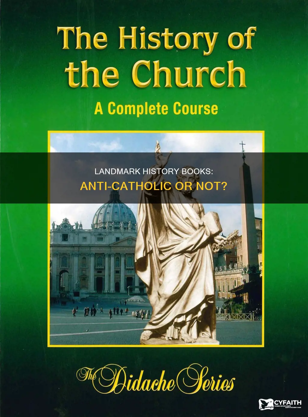 are landmark history books anti-catholic