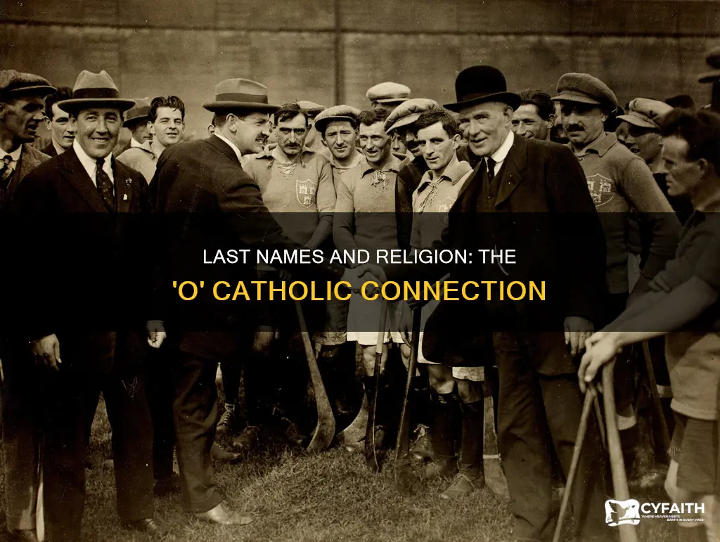 are last names starting with o catholics