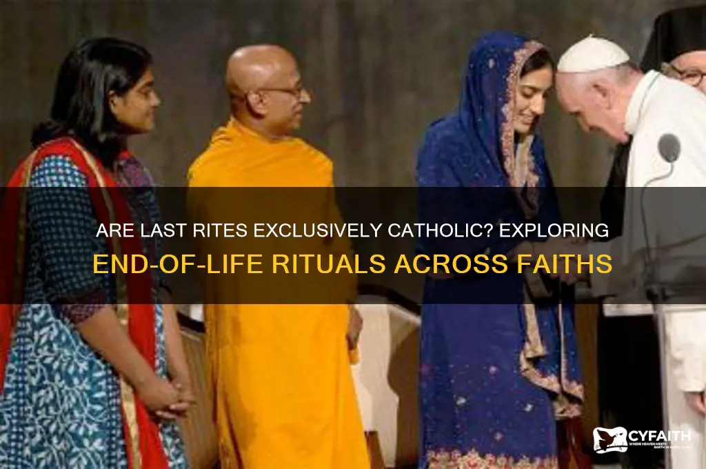 are last rites only catholic