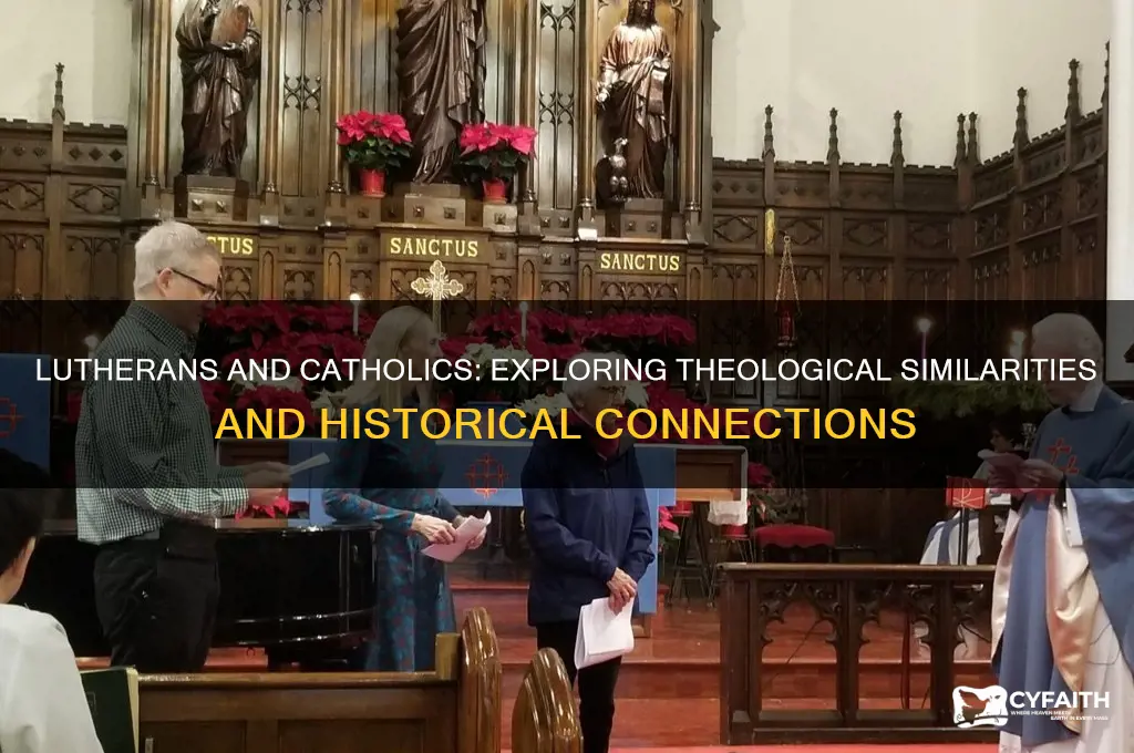 are lutherans close to catholics
