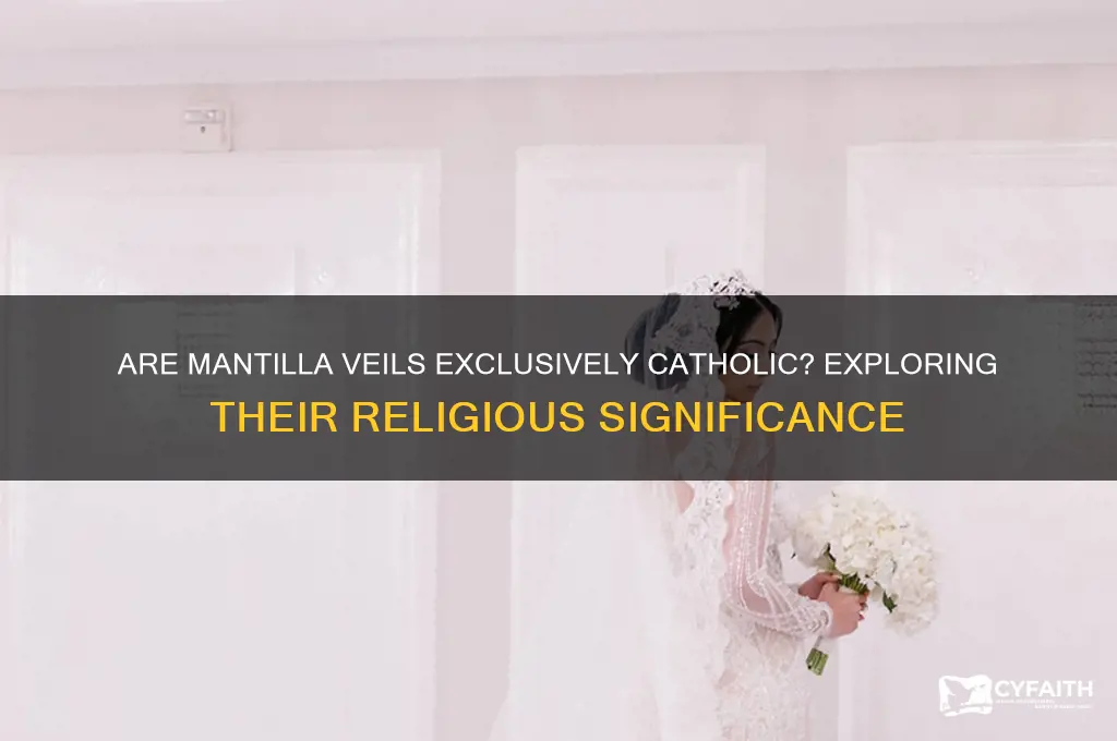 are mantilla veils catholic
