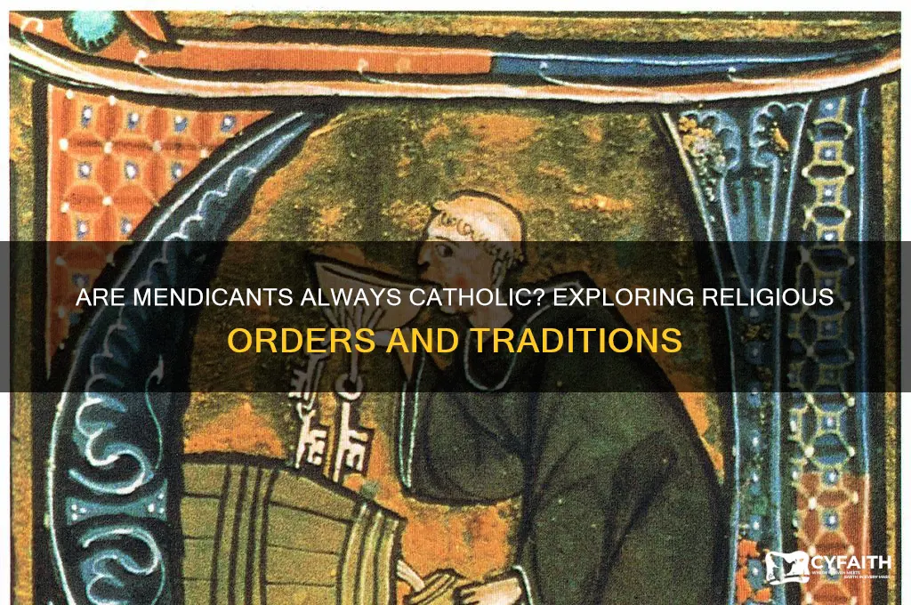 are mendicants always catholic