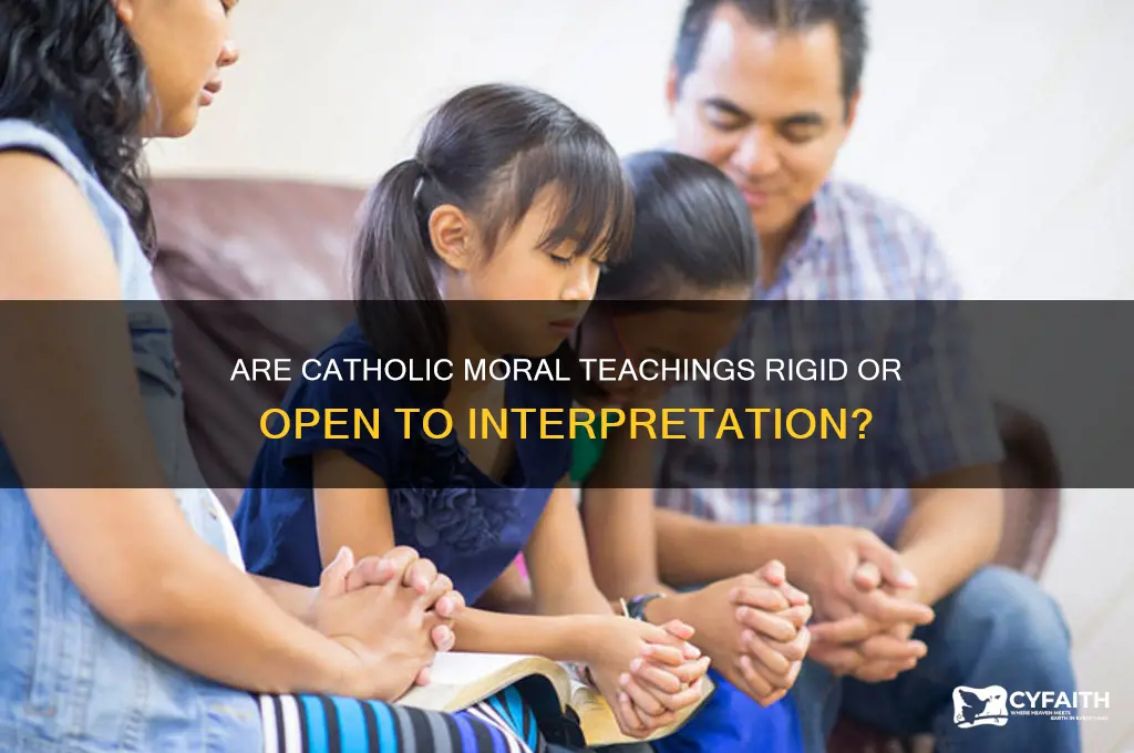 are moral teachings rigid catholic