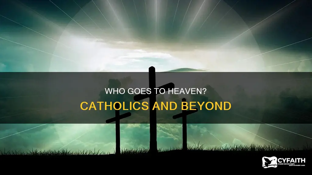 are only catholics going to heaven