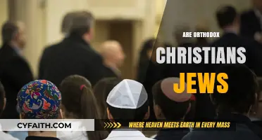 Orthodox Christians and Judaism: Exploring Shared Roots and Distinct Identities