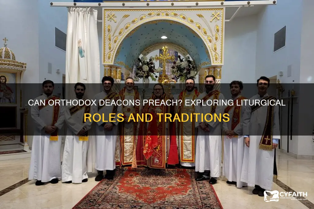 are orthodox deacons allowed to preach