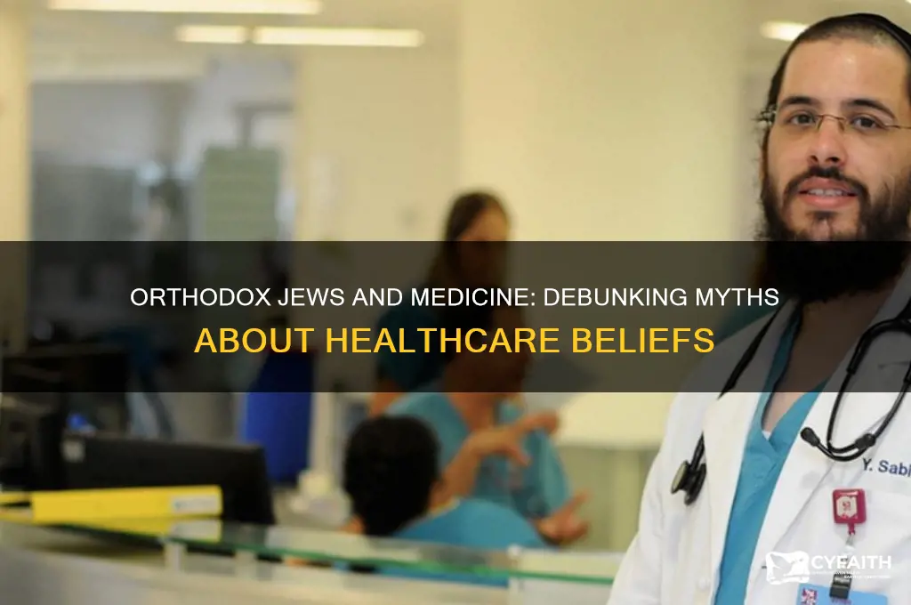 are orthodox jews against medicine