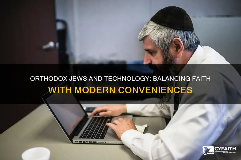 are orthodox jews allowed to have technology