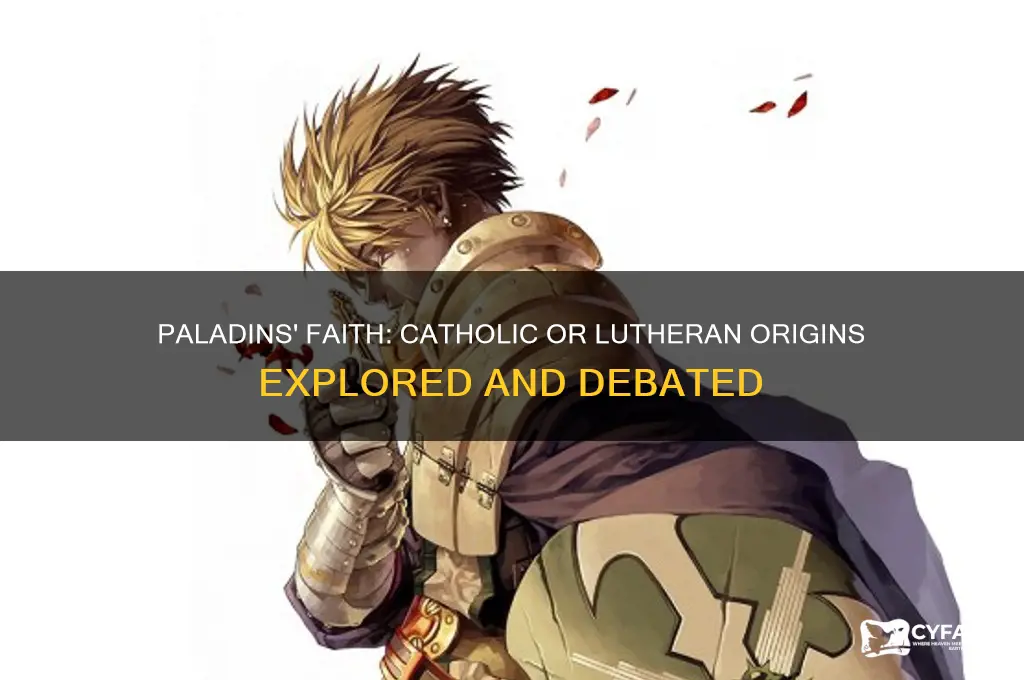 are paladins catholic or lutheran