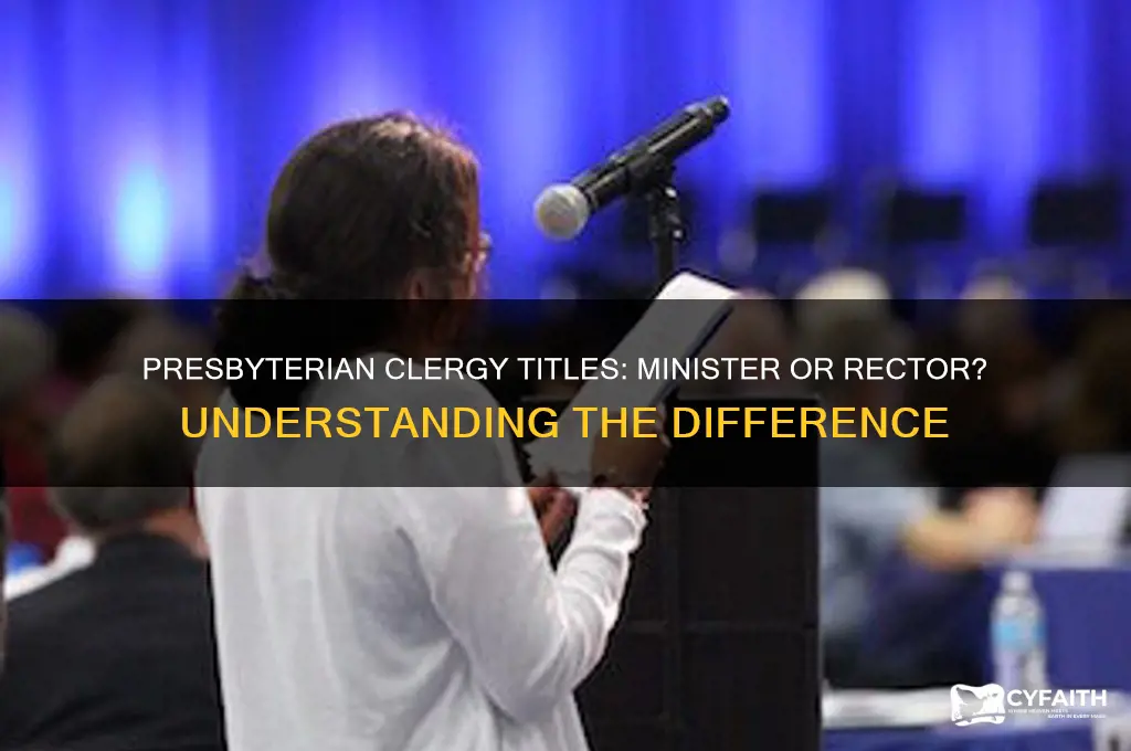 are presbyterian clergy minister or rector