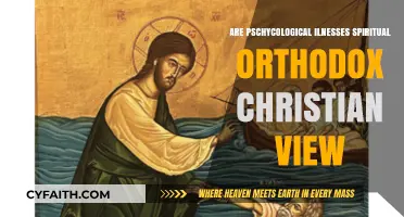Psychological Illnesses and Spirituality: An Orthodox Christian Perspective