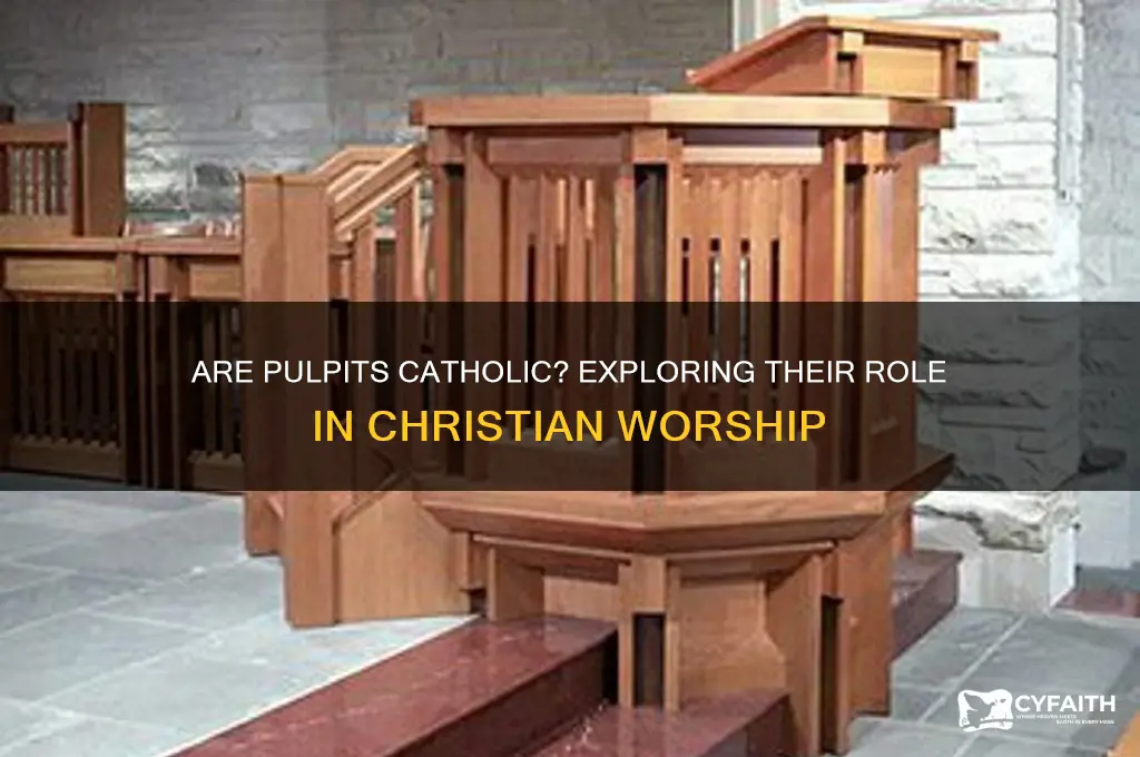 are pulpits catholic
