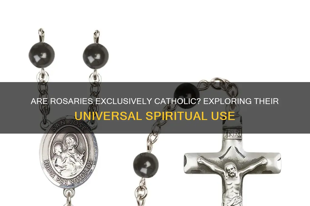 are rosaries only for catholics