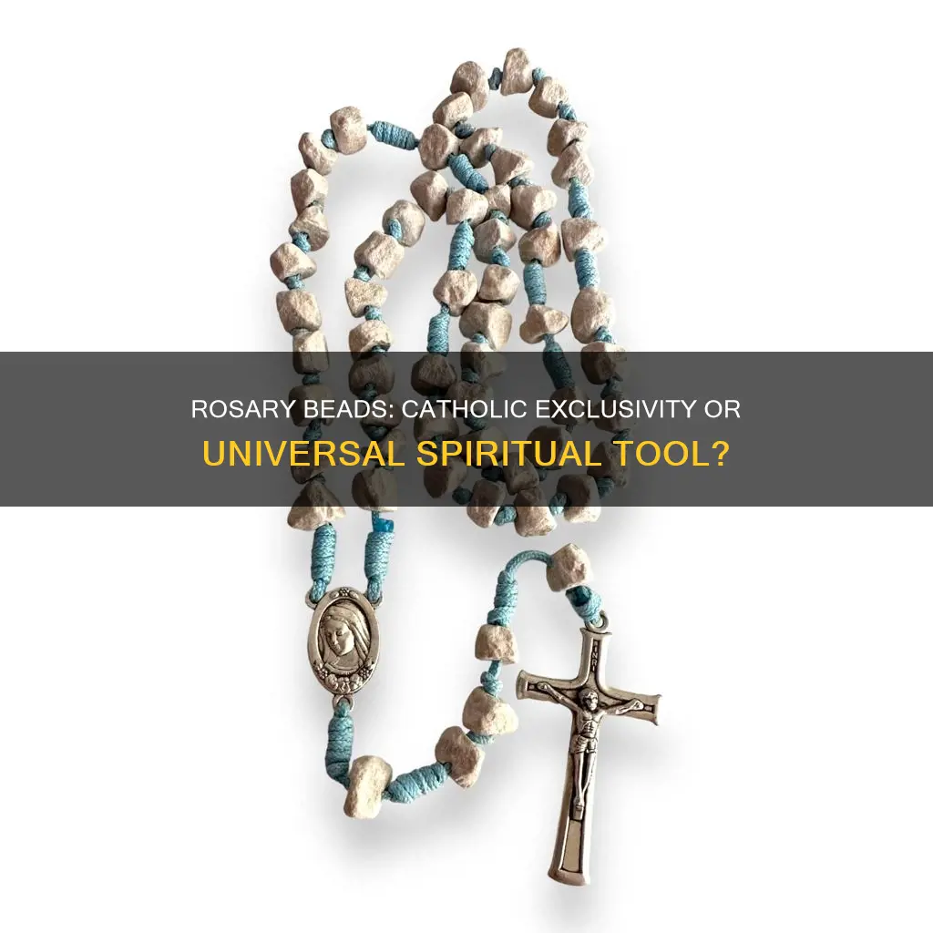 are rosary beads only for catholic