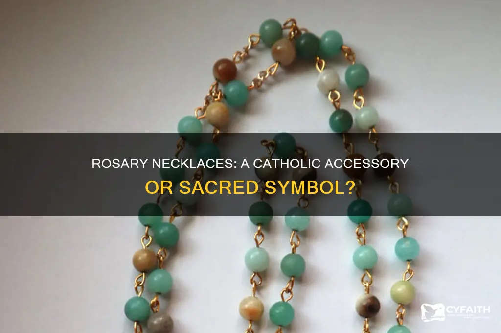 are rosary necklaces appropriate catholic