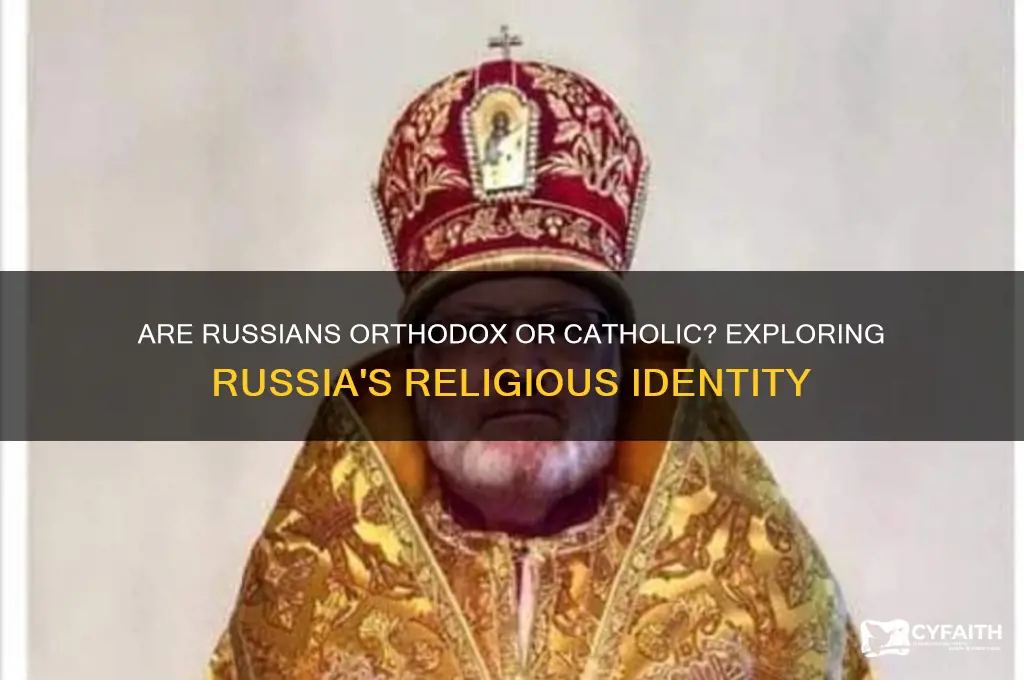 are russians orthodox or catholic