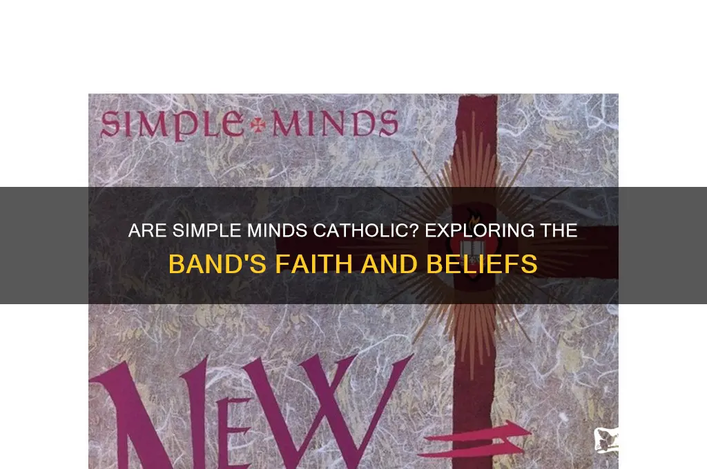 are simple minds catholic