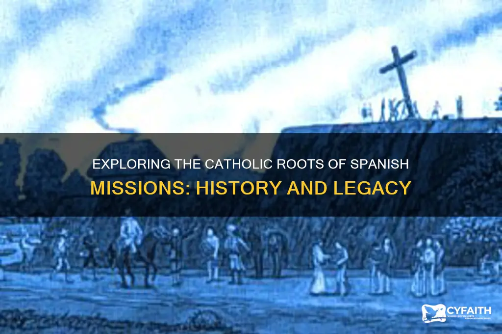 are spaish missions catholic