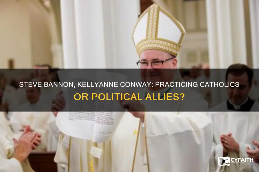 are steve bannon and kelly anne conway practicing catholics