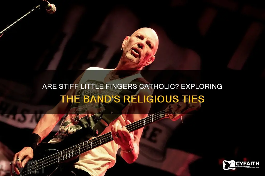 are stiff little fingers catholic
