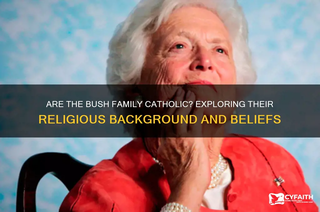 are the bush family catholic