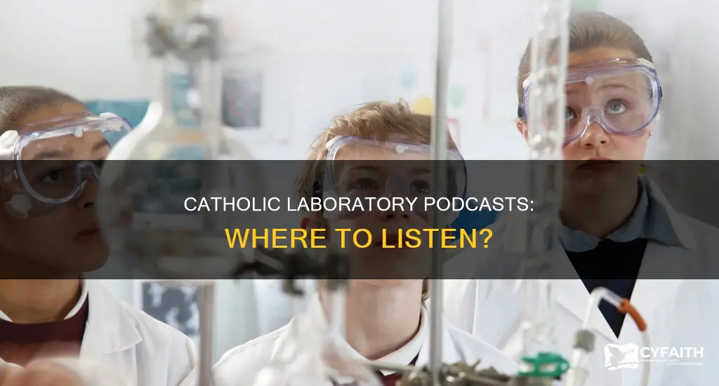 are the catholic laboratory podcasts available anywhere