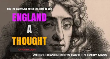 Catholics and the English Throne: Historical Ambitions or Modern Myth?