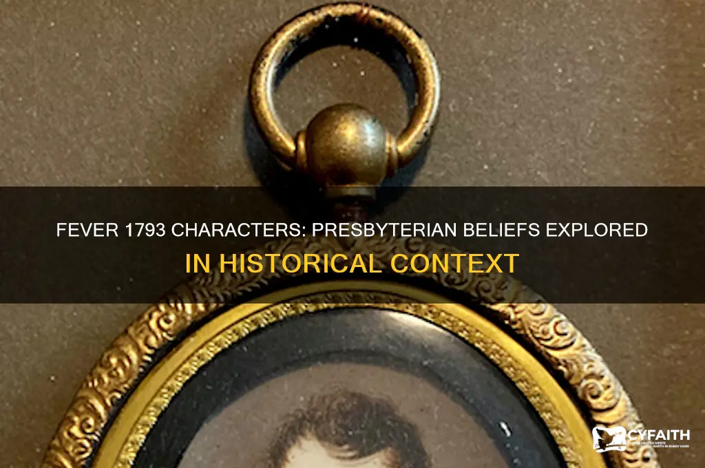 are the characters in fever 1793 presbyterian