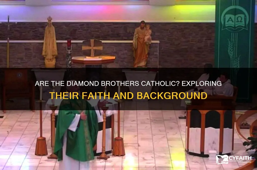 are the diamond brothers catholic