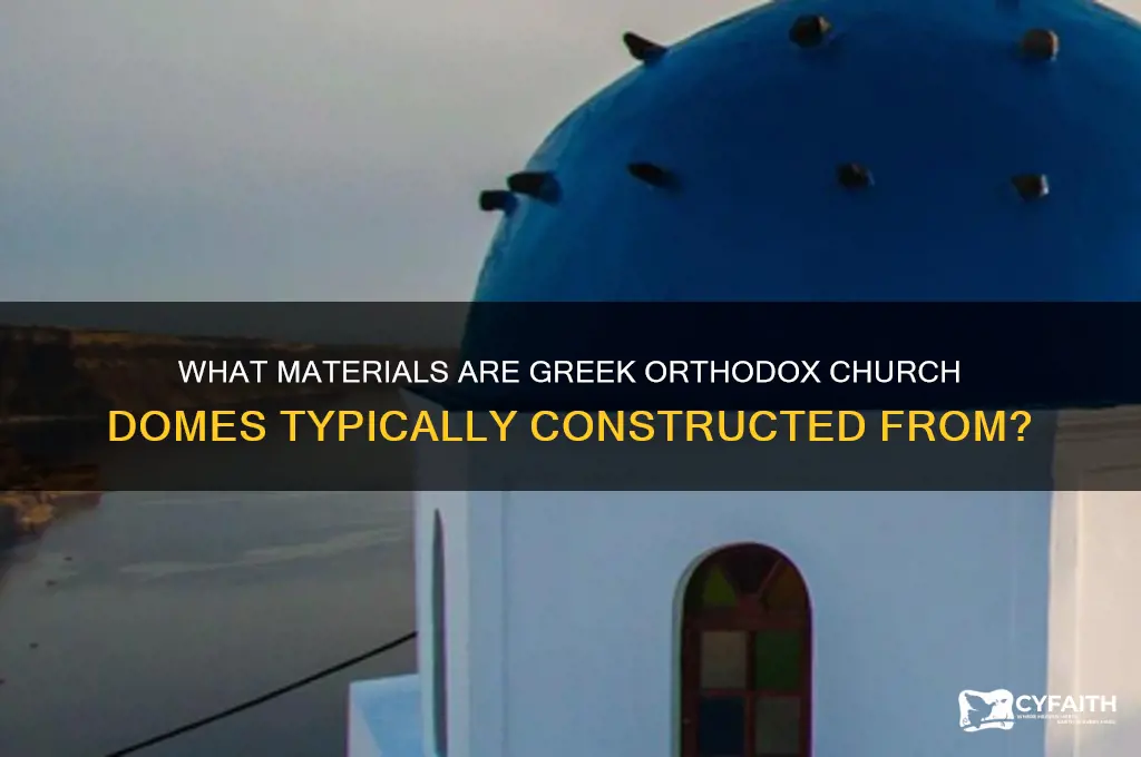 are the domes of the greek orthodox made out of