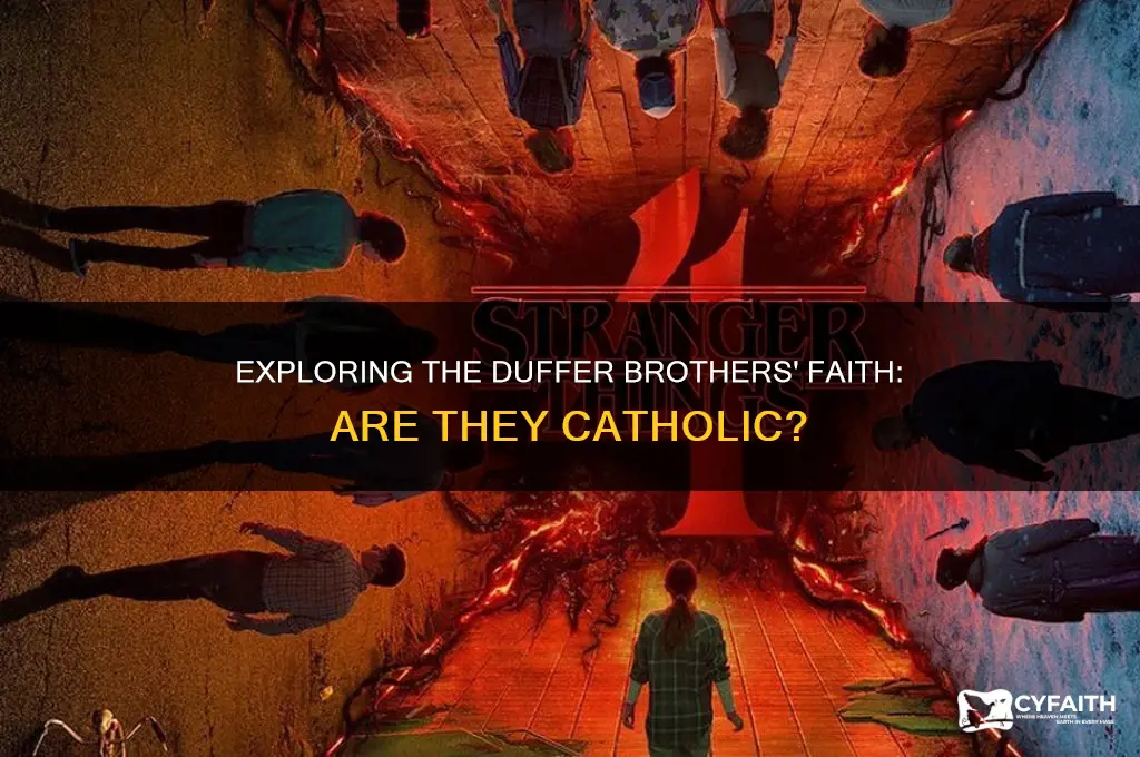 are the duffer brothers catholic