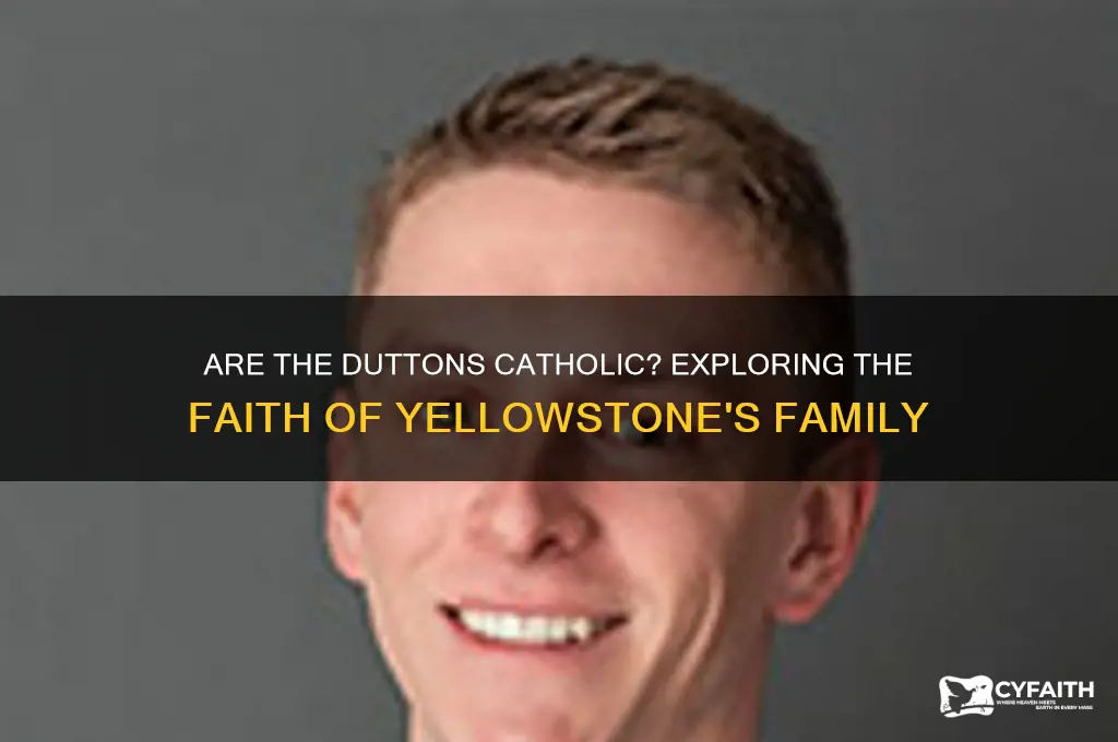are the duttons catholic