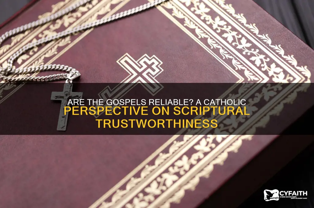 are the gospels reliable catholic