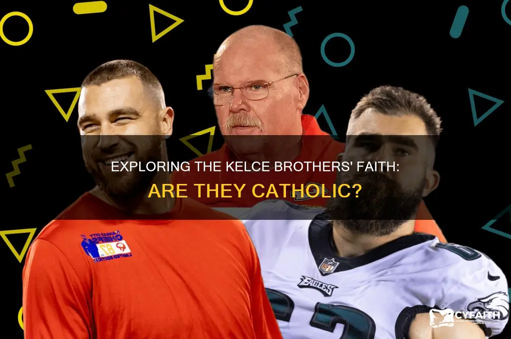are the kelce brothers catholic
