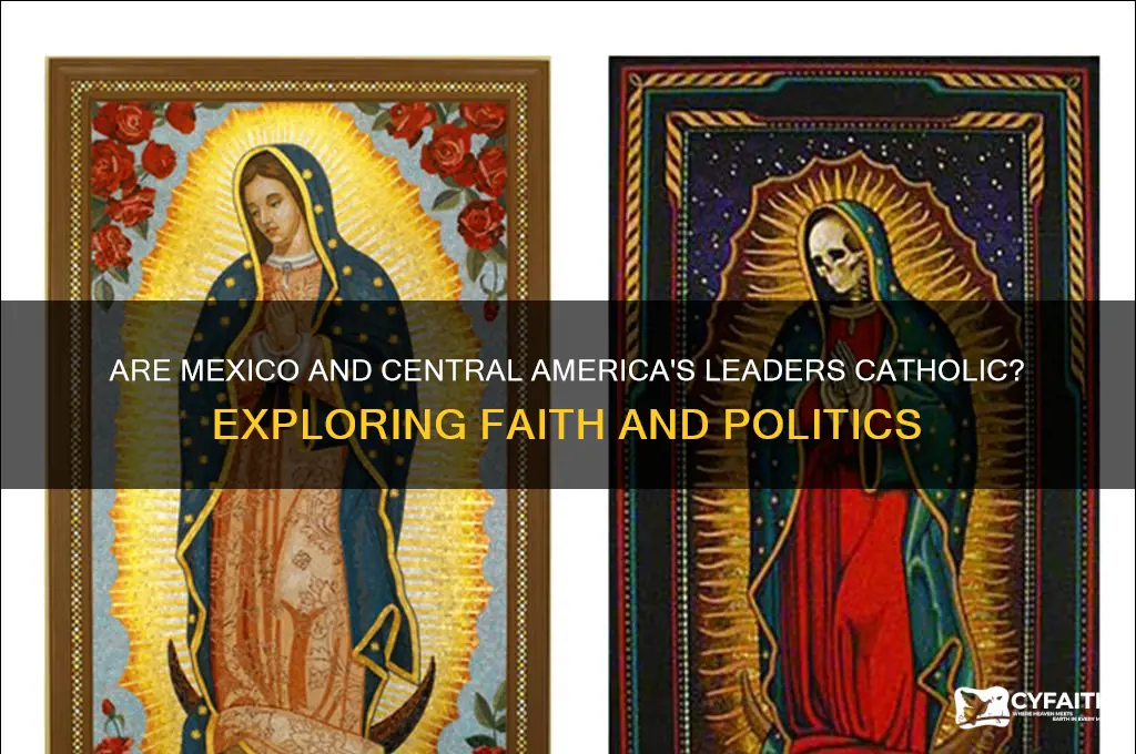 are the leader of mexico and central american countries catholic