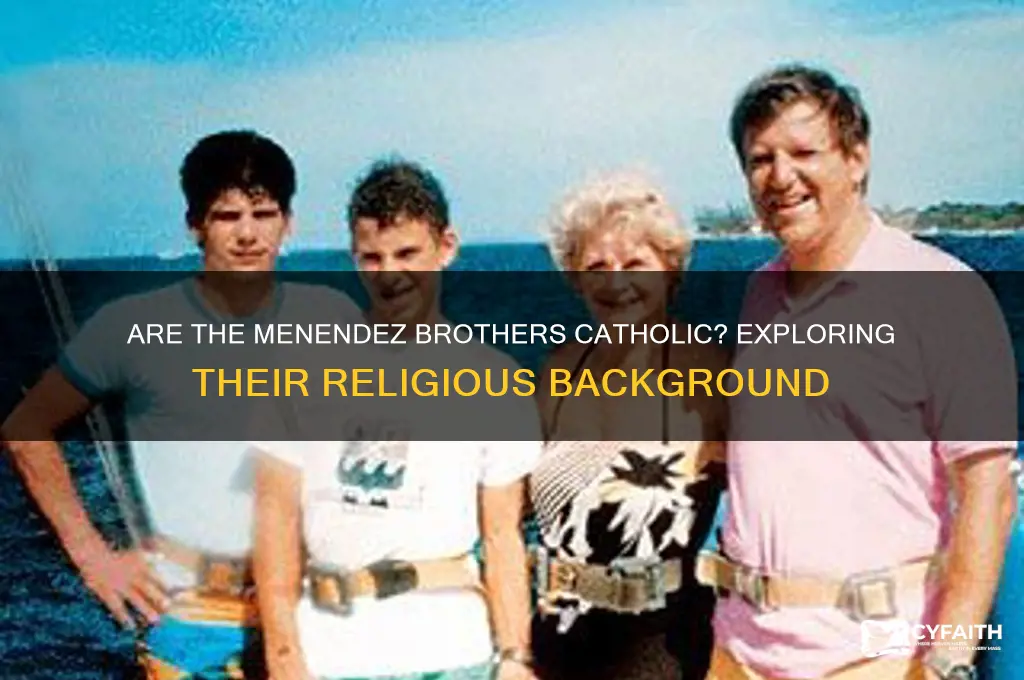 are the menendez brothers catholic