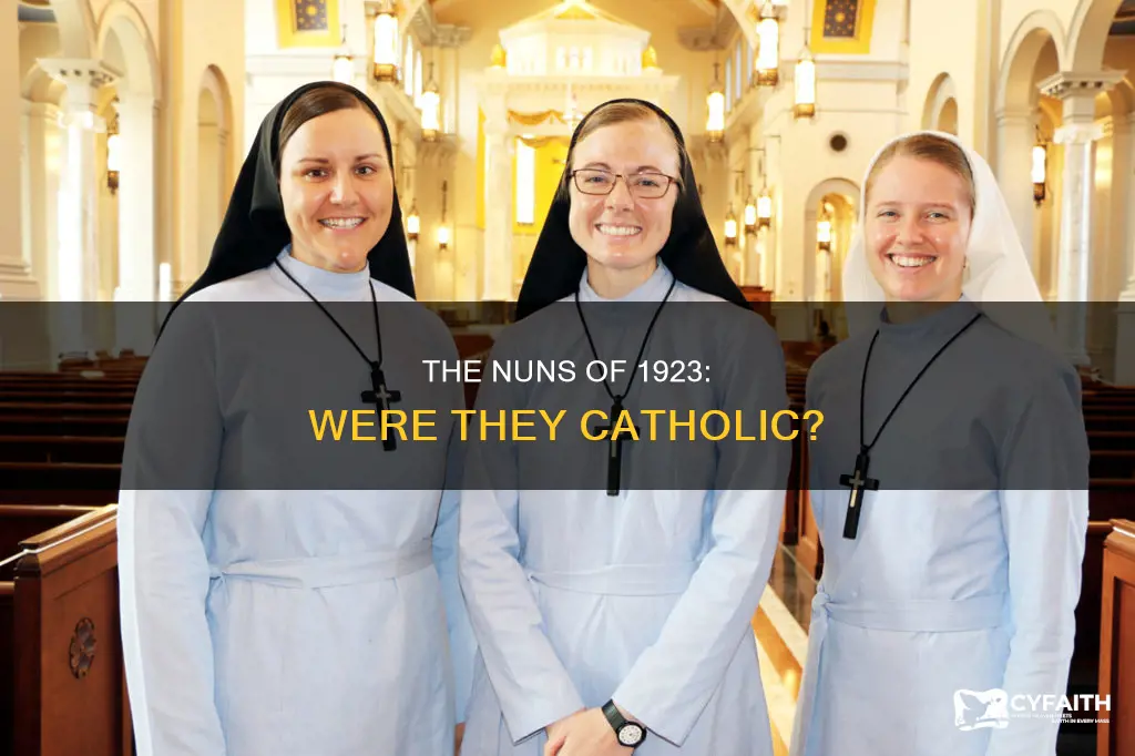 are the nuns in 1923 catholic