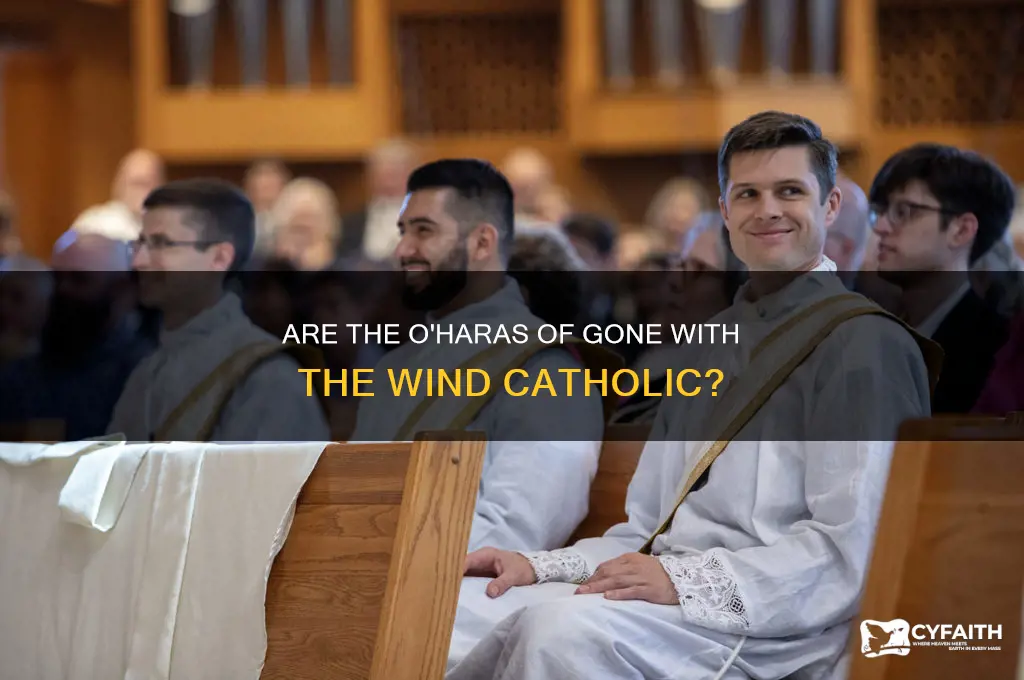are the oharas of gone with the wind catholic
