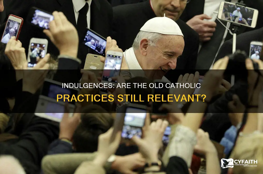 are the old catholic indulgences still valid