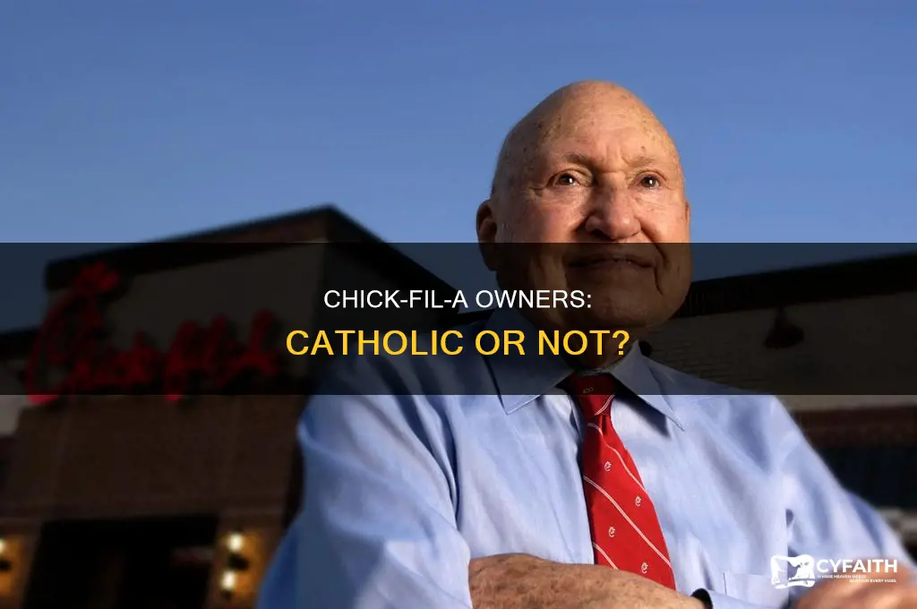 are the owners of chick fil a catholic