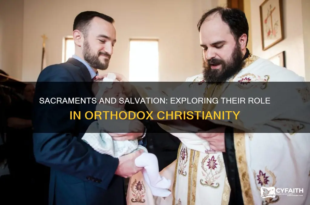 are the sacraments necessary for salvation in orthodox