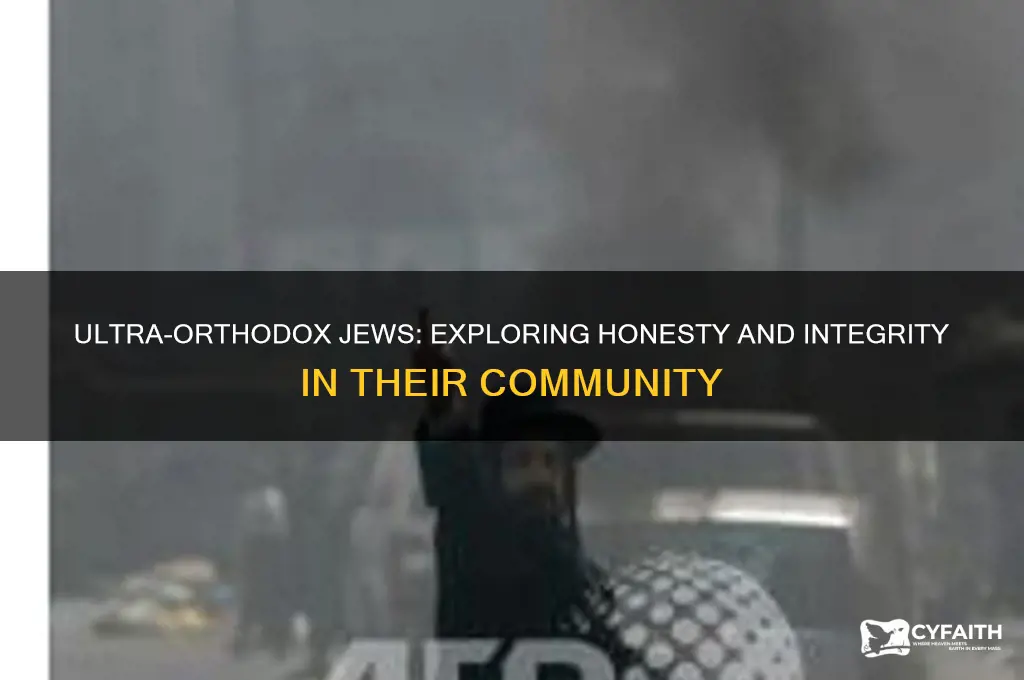 are the ultra-orthodox jews honest