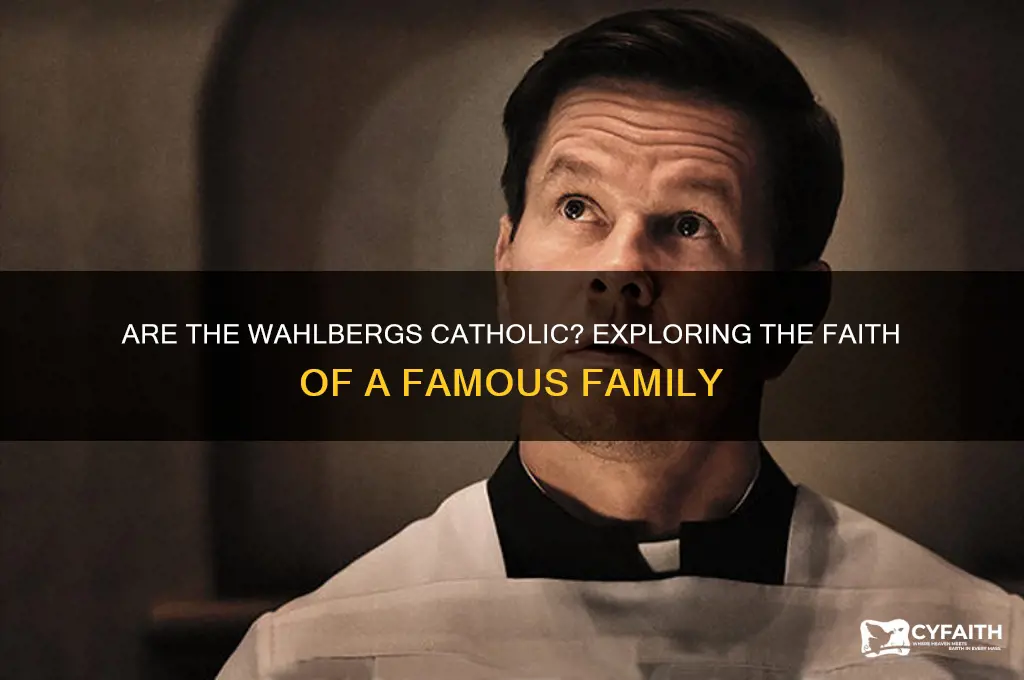 are the wahlbergs catholic